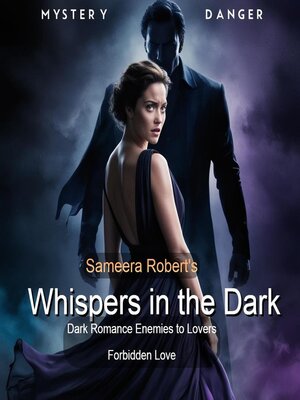 cover image of Whispers in the Dark Forbidden Love Dark Romance Enemies to Lover